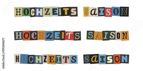 Hochzeits Saison Schriftzug im Erpresserbrief Stil für DIY Hochzeitsplanung und Einladungen