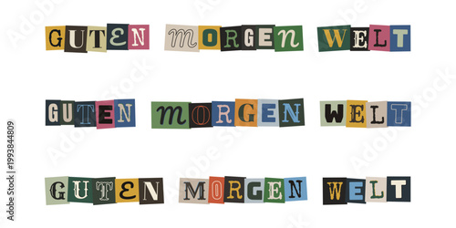 Guten Morgen Welt Schriftzug im kreativen Erpresserbrief Stil als bunte Collage aus Buchstaben