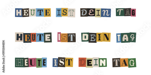 Heute ist dein Tag Motivationsspruch im Erpresserbrief Stil, Ransom Note Design
