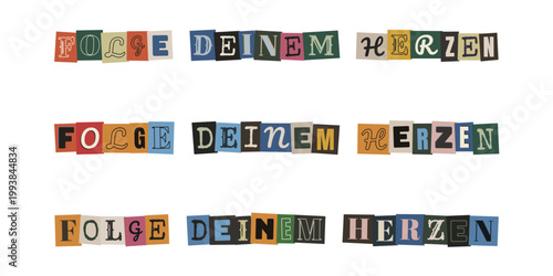 Folge deinem Herzen Schriftzug im Erpresserbrief Stil, Motivation fuer Herzensprojekte