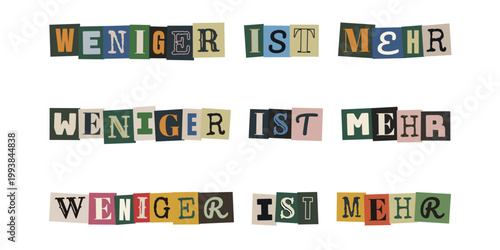 Weniger ist mehr Schriftzug im Erpresserbrief Stil für Minimalismus und Achtsamkeit