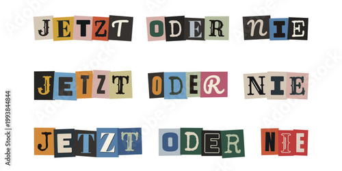 Jetzt oder nie Schriftzug im Erpresserbrief-Stil für Klima-Protest und sozialen Aktivismus