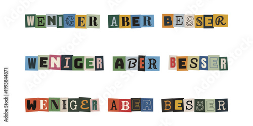 Weniger aber besser Zitat im Erpresserbrief-Stil für minimalistisches Design und bewussten Konsum