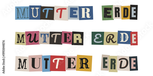 Mutter Erde Schriftzug im Erpresserbrief Stil, Umweltbewusstsein und Klimaschutz