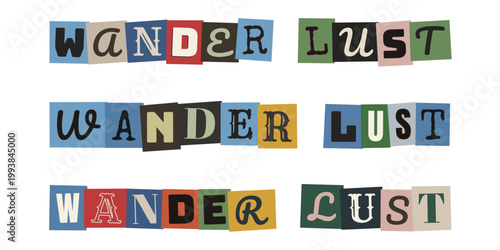 Wanderlust Schriftzug im Retro Erpresserbrief Stil fuer Reisejournaling, bunte Buchstaben Collage