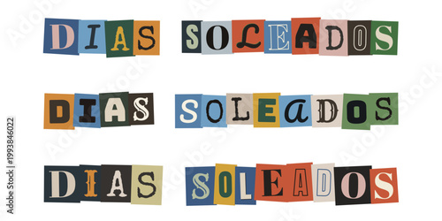 Letras recortadas estilo nota de rescate con frase dias soleados para collage