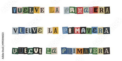 Vuelve la primavera frase estilo nota de rescate anonima collage colorido