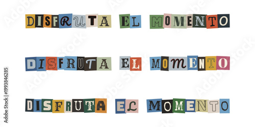 Frase disfruta el momento estilo nota de rescate anonima para collage creativo