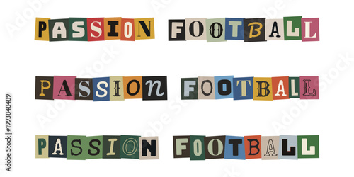 Texte Passion Football style lettre de rancon decoupee, collage creatif sport