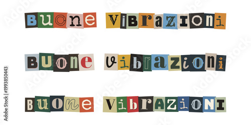 Scritta buone vibrazioni con lettere ritagliate stile collage per manifestazione e ottimismo