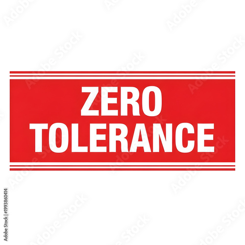 Zero tolerance sign isolated on white background