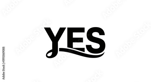 Bold YES typography with elegant script underline.