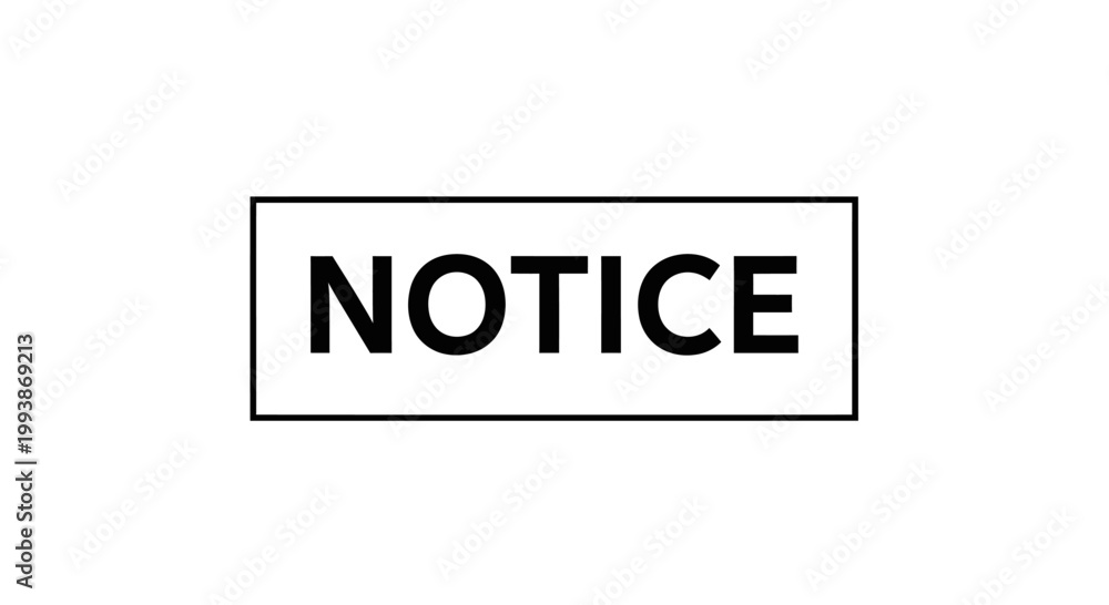 Obraz premium Notice sign with bold black text on a white background.
