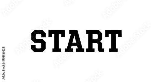 Bold Black Start Text on a Clean White Background.