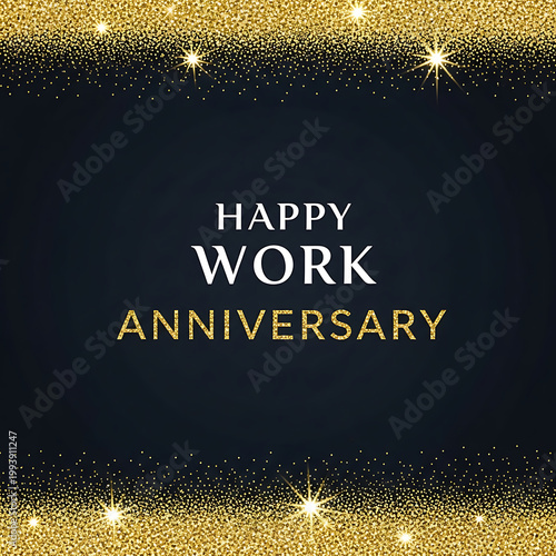 Happy Work Anniversary text with gold glitter border 2