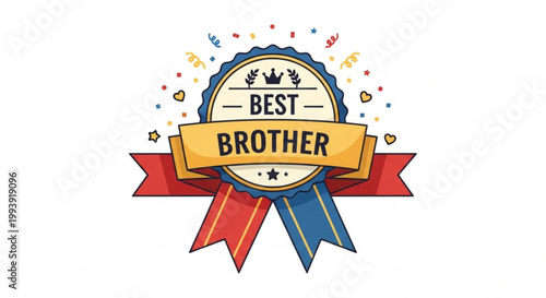 Colorful best brother award badge with ribbons and confetti on white background