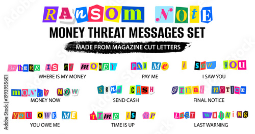 Ransom Note Cutout Letter Messages Set, Pay Me, Where Is My Money, Send Cash, Final Notice, Kidnap Crime Newspaper Text Collection