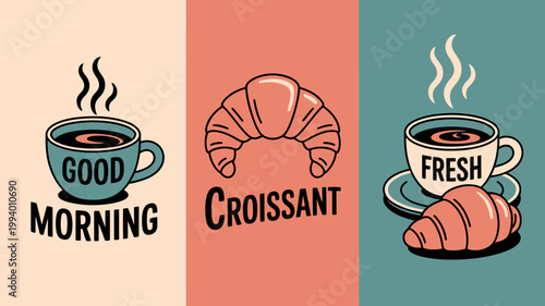 A vibrant stylized illustration features coffee cups with steam and golden croissants accompanied by cheerful text promoting a good morning high quality professional detailed modern elegant