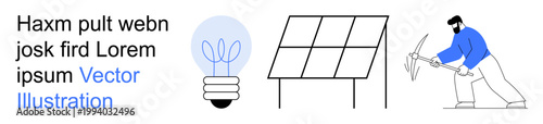 Renewable energy, clean power, sustainability, green technology, manual labor, environmental innovation. Light bulb, solar panel and man with pickaxe. Renewable energy and clean power concept