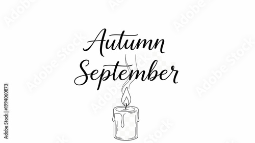 Autumn September hand drawn calligraphy lettering with burning candle illustration.