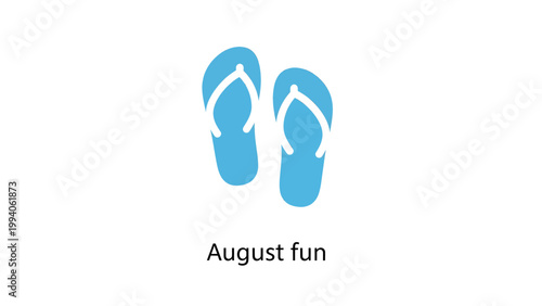 Pair of light blue flip flops with text August fun.