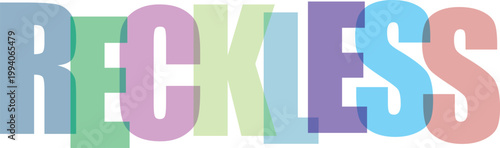 Reckless word typography with overlapping colorful letters on white background