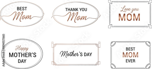Labels for Mother's Day celebrate maternal love with elegant typography and decorative oval or rectangular borders.