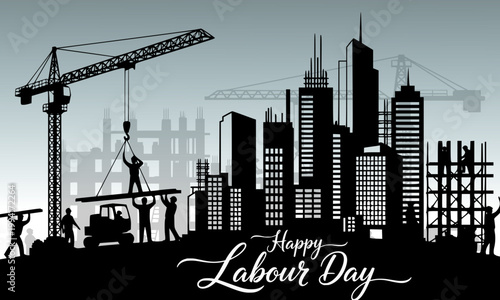 Happy Labour Day illustration with construction worker silhouettes, industrial cranes, and city skyline in black and grey tones, perfect for Workers Day greetings, posters, banners