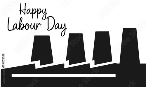 Happy Labour Day illustration with bold black minimalist factory silhouette and elegant script typography on white background, perfect for Workers Day greetings, social media posts, posters, and labor
