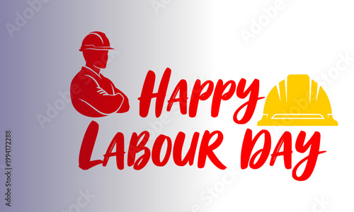 Happy Labour Day illustration with red construction worker silhouette and yellow hard hat icon in bold brush typography on grey gradient background, perfect for Workers Day greetings, posters