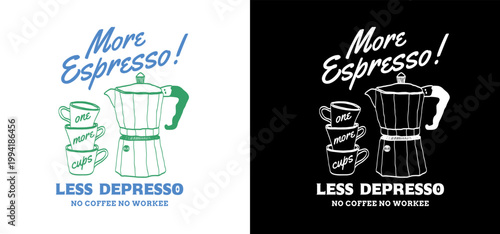 More Espresso Less Depresso Coffee Club Trendy T-shirt, Poster, Wall art, Hand-Drawn Illustration