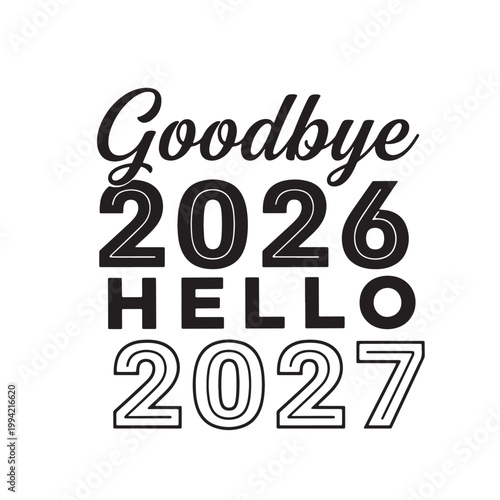 Goodbye 2026 hello 2027 typography cursive minimalist black white holiday greeting card