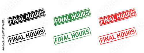 final hours rubber stamp text design with grunge texture black green red rectangular promotional label