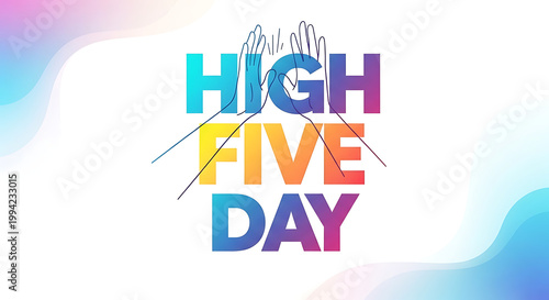 High Five Day text with a rainbow gradient and hands on a white background.