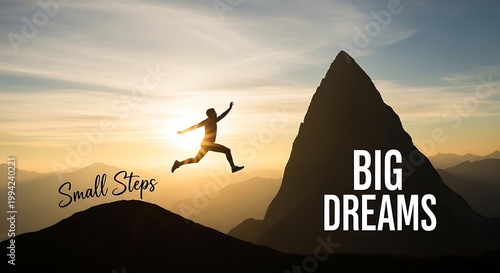 Silhouette of a person jumping between mountain ridges at sunset with small steps big dreams inspirational quote