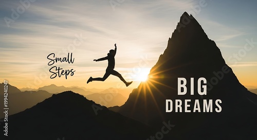 Silhouette of a person jumping between mountain ridges at sunset with small steps big dreams inspirational quote