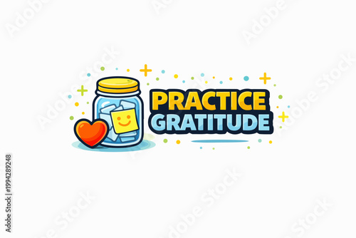 Practice gratitude concept with jar filling notes and smiling face sticker