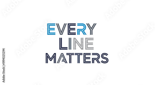 "Every Line Matters" Text Graphic with Blue and Gray Colors