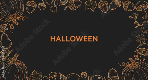 Spooky Halloween border features hand drawn sketches of pumpkins, acorns, mushrooms, and autumn leaves on a dark background.
