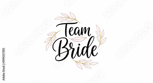 Elegant script text "Team Bride" adorned with delicate blush and gold leaf branches