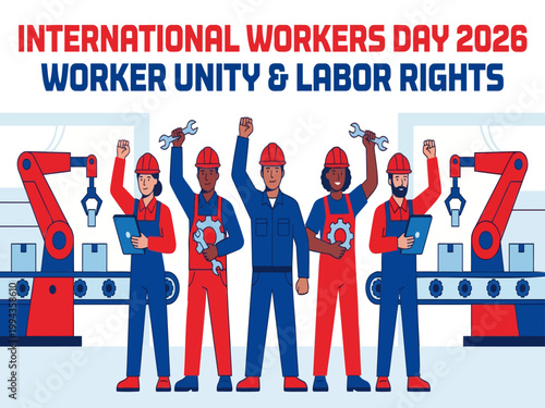 International Workers Day, labor rights, worker unity, industrial workers, laborers, factory workers