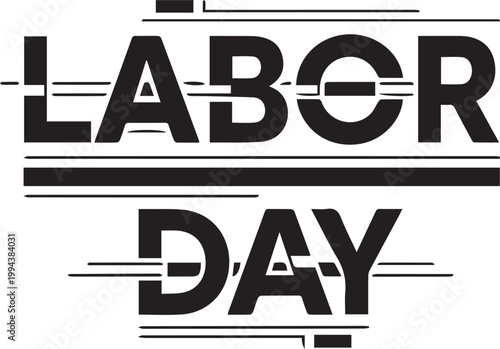 Bold black and white graphic text proclaiming Labor Day with stylistic lines