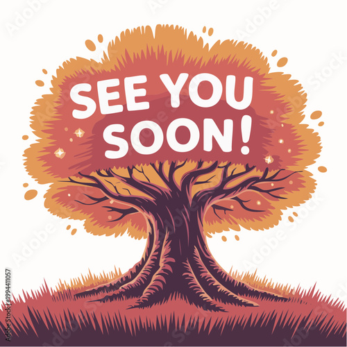 Vibrant orange tree with 'SEE YOU SOON!' text on white background