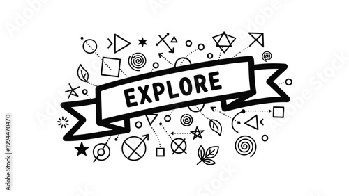 A black and white doodle-style illustration featuring the word "EXPLORE" on a banner, surrounded by abstract shapes, lines, and symbols.