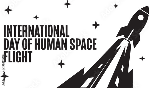 International Day of Human Space Flight vector illustration with rocket and commemorative text