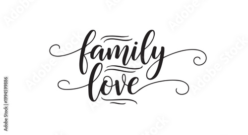 Family love calligraphy text design for greeting card and home decor