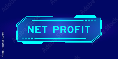 Futuristic hud banner that have word net profit on user interface screen on blue background