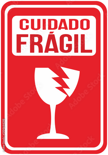Sticker that says in portuguese : Be careful,  fragile.