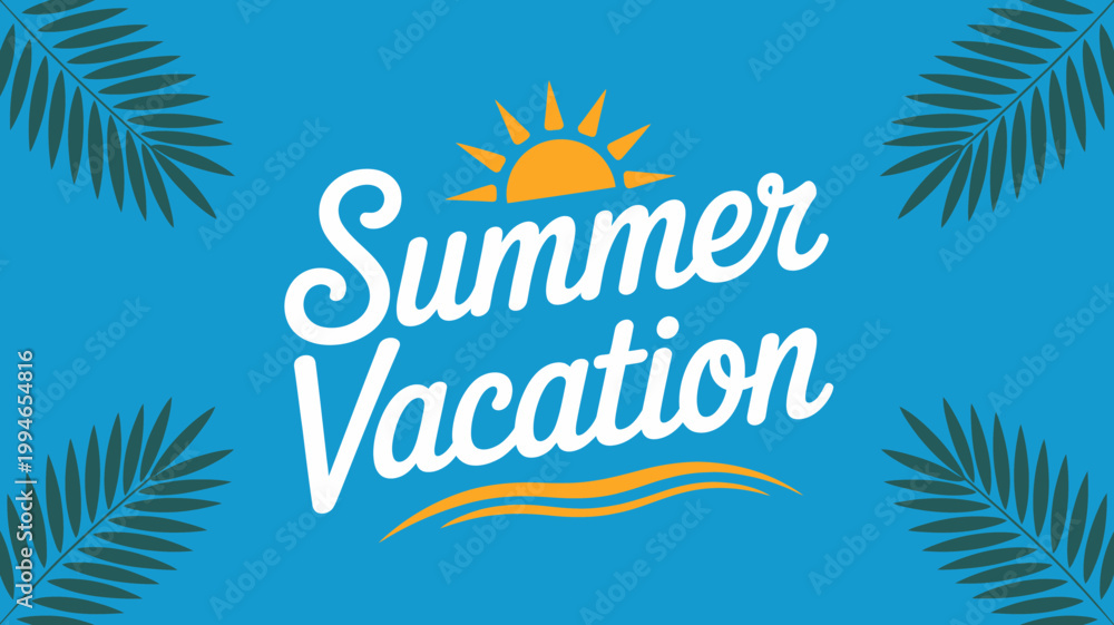 Obraz premium A bright blue background displays the word summer vacation in white script accented by a golden sun and tropical palm leaves high quality professional detailed modern