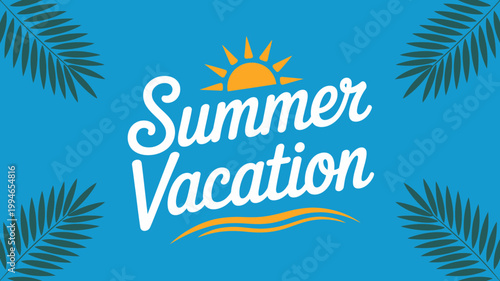 Tableau sur toile A bright blue background displays the word summer vacation in white script accen